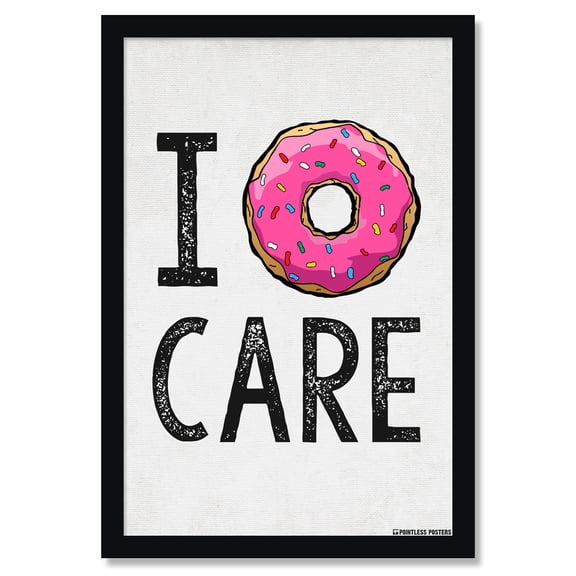 I Donut Care Poster by Pointless Posters