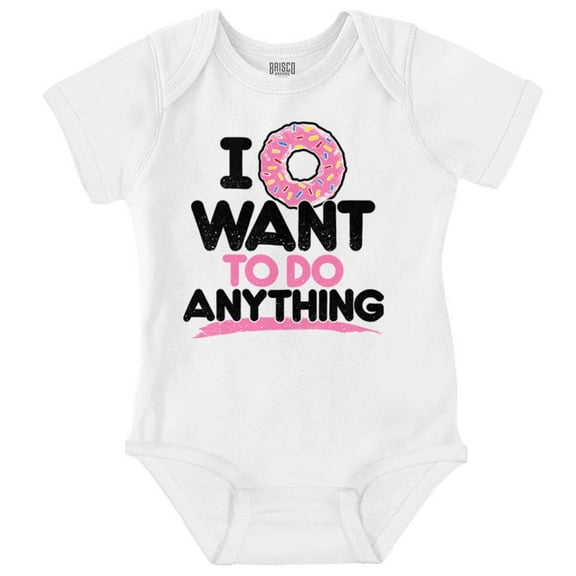 I Donut Want to Do Anything Funny Pun Romper Boys or Girls Infant Baby Brisco Brands NB