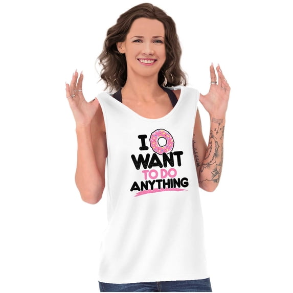 I Donut Want to Do Anything Funny Pun Tank Top T Shirts Men Women Brisco Brands S
