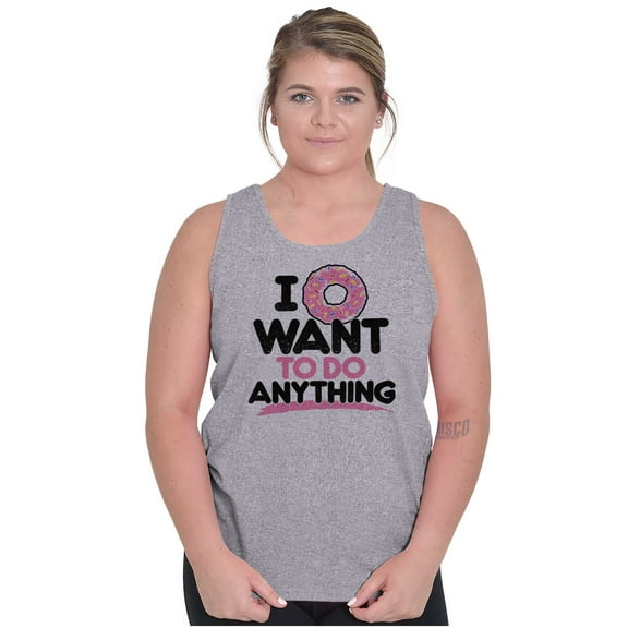 I Donut Want to Do Anything Funny Pun Tank Top T Shirts Men Women Brisco Brands S