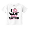 thumbnail image 1 of I Donut Want to Do Anything Funny Pun Toddler Boy Girl T Shirt Infant Toddler Brisco Brands 6M, 1 of 6