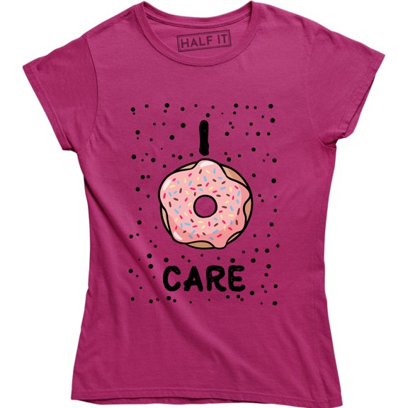 I Doughnut Care - Funny Foodie Lover Women's T-Shirt