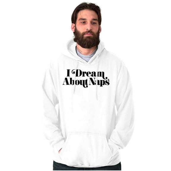 I Dream About Naps Lazy Day Hoodie Sweatshirt Women Men Brisco Brands L