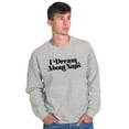 thumbnail image 1 of I Dream About Naps Lazy Day Sweatshirt for Men or Women Brisco Brands M, 1 of 6