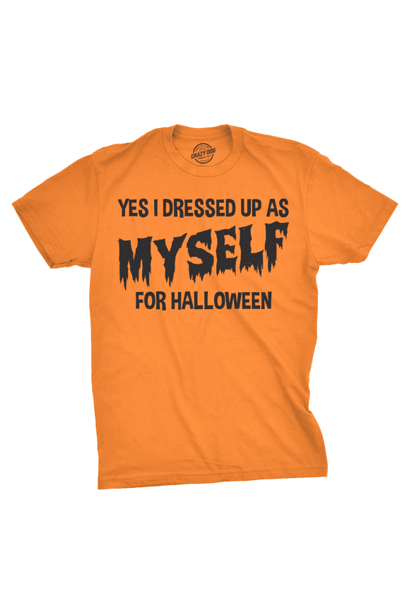 I Dressed Up As Myself for Halloween T Shirt Funny Costume Tee Graphic Tees