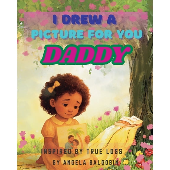 I Drew A Picture For You Daddy, (Paperback)