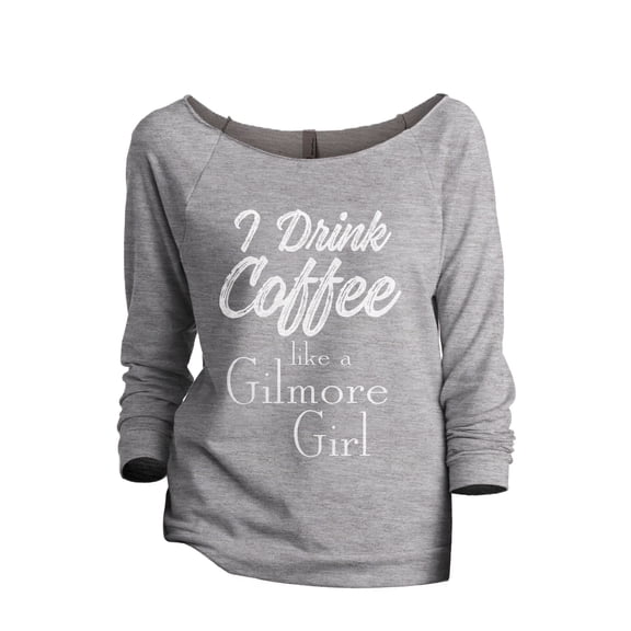 I Drink Coffee Like A Gilmore Girl Women's Fashion Slouchy 3/4 Sleeves Raglan Lightweight Sweatshirt Sport Grey Medium