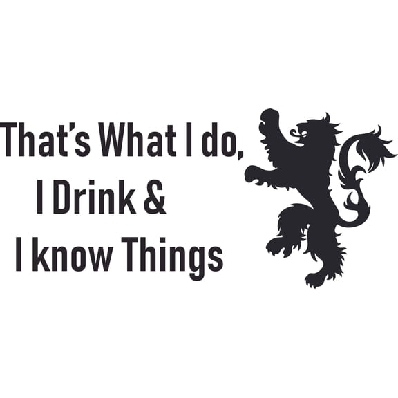 I Drink I Know Things Tyrion Lannister Customized Wall Decal - Custom Vinyl Wall Art - Personalized Name - Baby Girls Boys Kids Bedroom Wall Decal Room Decor Wall Stickers Decoration Size (20x40 inch)