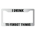 thumbnail image 1 of I Drink To Forget Things Chrome Plastic License Plate Frame, 1 of 1
