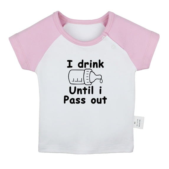 I Drink Until I Pass Out Funny T shirt For Baby, Newborn Babies T-shirts, Infant Tops, 0-24M Kids Graphic Tees Clothing (Short Pink Raglan T-shirt, 12-18 Months)