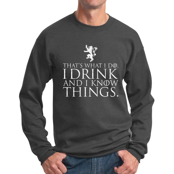 I Drink and I Know Things Lion Sweatshirt