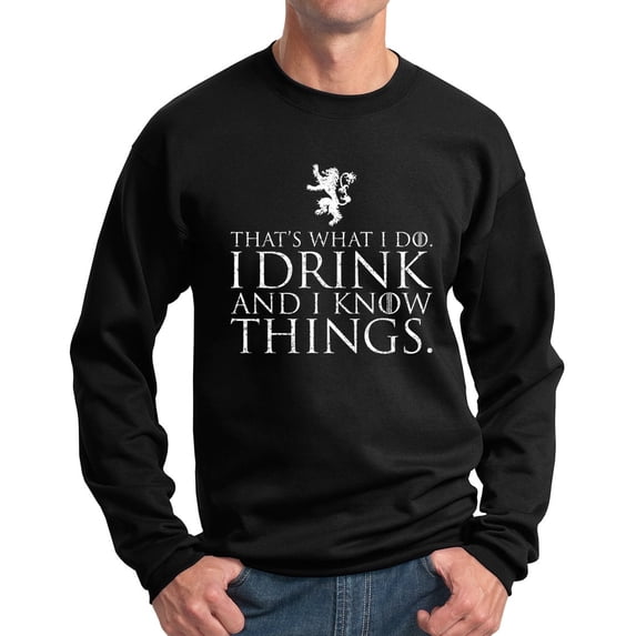 I Drink and I Know Things Lion Sweatshirt