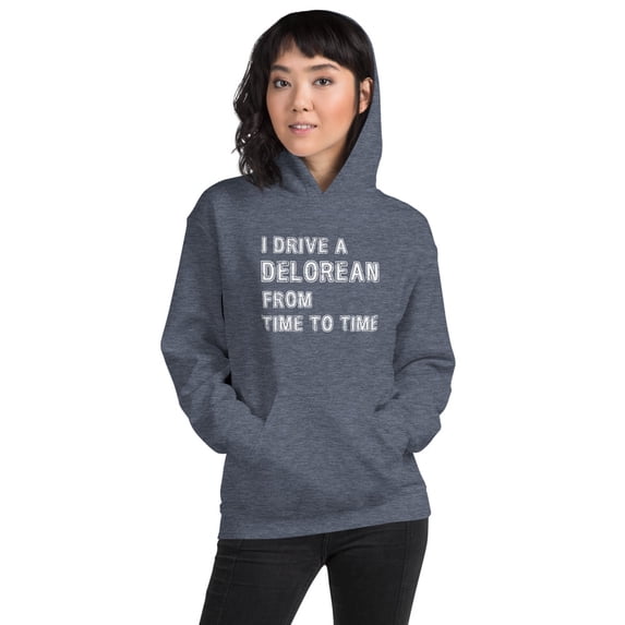 I Drive a DeLorean from Time To Time Unisex Hoodie, Back to the Future Inspired ShirtUnisex Hoodie (Heather Sport Dark Navy, S)
