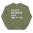 thumbnail image 1 of I Drive a DeLorean from Time To Time Unisex Sweatshirt, Back to the Future Inspired Shirt (Military Green, 2XL), 1 of 1
