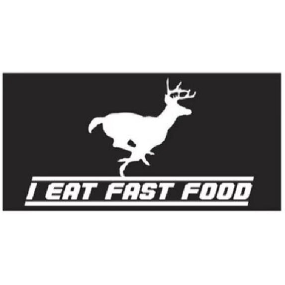 I EAT FAST DOOR DEER BUCK HUNTING BLACK Vinyl Decal Bumper Sticker