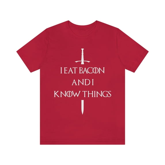 I Eat Bacon And I Know Things T-Shirt