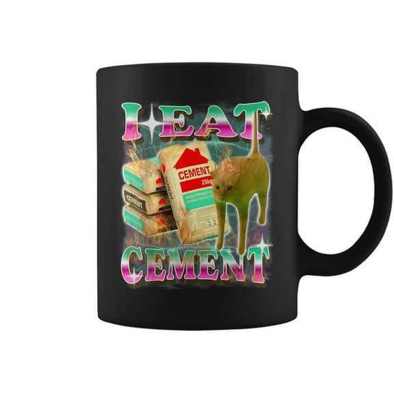 I Eat Cement Cat Meme Absurd Surreal GenZ Humor Coffee Mugs