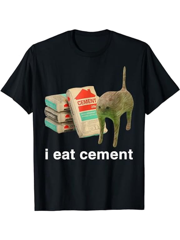 I Eat Cement Cursed Cat Funny Oddly Specific Meme T-Shirt