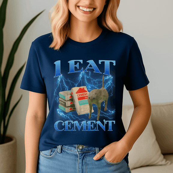 I Eat Cement Shirt, Funny Cat Meme, Internet Memes Tee