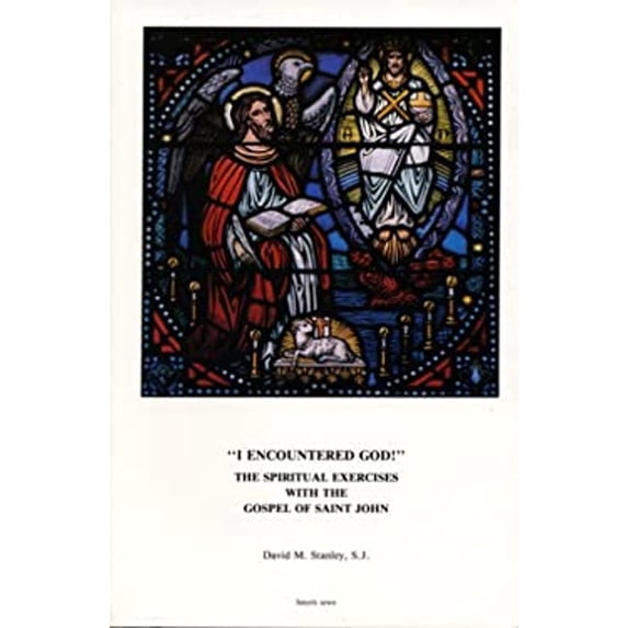 Pre-Owned I Encountered God! : The Spiritual Exercises with the Gospel of St. John (Hardcover) 9780912422718