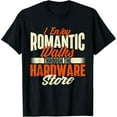 thumbnail image 1 of I Enjoy Romantic Walks Through The Hardware Store - Handyman T-Shirt, 1 of 6
