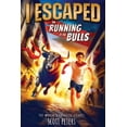 thumbnail image 1 of I Escaped I Escaped The Running Of The Bulls: A Kids' Travel Adventure Survival Story: An American Abroad Survival Story For Kids, Book 17, (Paperback), 1 of 1