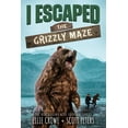 thumbnail image 1 of I Escaped I Escaped The Grizzly Maze: An Alaskan Wilderness Adventure, Book 13, (Paperback), 1 of 1