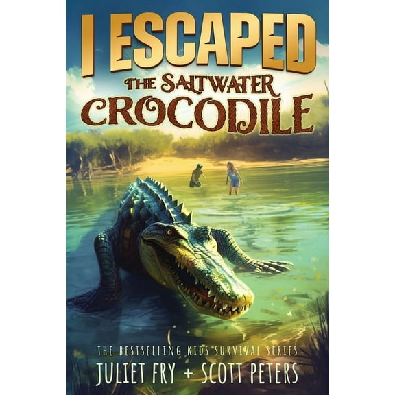 I Escaped I Escaped The Saltwater Crocodile: Apex Predator Of The Wild, Book 15, (Paperback)