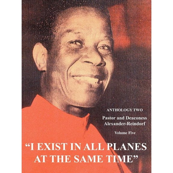 I Exist in All Planes at the Same Time Volume Two: Anthology Two, (Paperback)