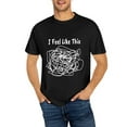 thumbnail image 1 of I FEEL LIKE THIS T-Shirt, PINUO Funny Relatable Mood T-Shirt, 3XL, 1 of 5