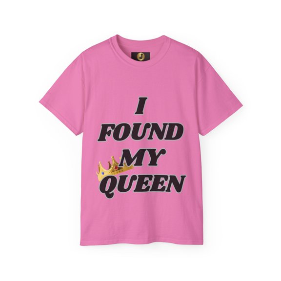 I FOUND MY QUEEN -MENS Ultra Cotton Tee