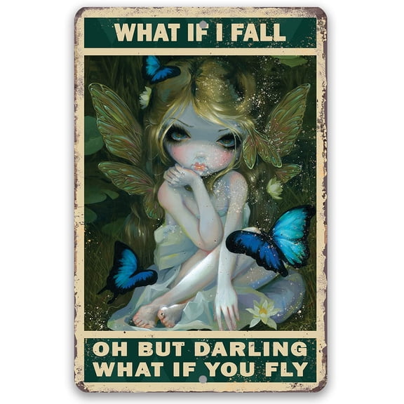What If I Fall Oh But Darling What If You Fly - Gothic Metal Sign - Moody Goth In This Inspirational Woman Empowerment Decor - Great Wicca, Wiccan, Witch, Occult, Magic Gift Under $20 (8" x 12")