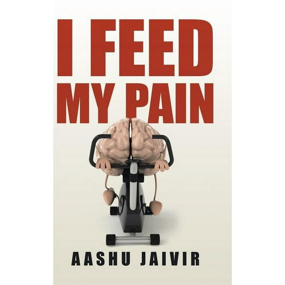 I Feed My Pain