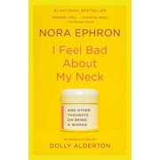 I Feel Bad about My Neck And Other Thoughts on Being a Woman, Paperback