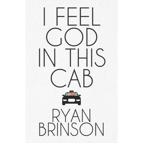 I Feel God in This Cab (Paperback)