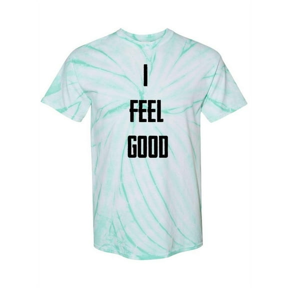 I Feel Good Text Tie-Dye Cyclone Men -Smartprints Designs, Male XX-Large