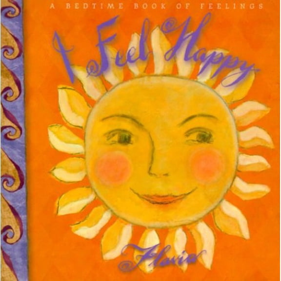 Pre-Owned I Feel Happy: A Book for Sweet Dreams (A Bedtime Book of Feelings Board Book) (Unknown) 0768320658 9780768320657
