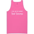 thumbnail image 1 of I Feel Like I'm Already Tired Neon Tank Top, 1 of 1