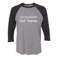 thumbnail image 1 of I Feel Like I'm Already Tired Unisex 3/4 Sleeve Baseball Raglan Tee, 1 of 2