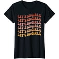 thumbnail image 1 of I Feel Like a Bride & Lets Go Girls Bachelorette Party T-Shirt, 1 of 3