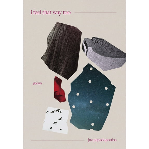 I Feel That Way Too: Poems, (Paperback)