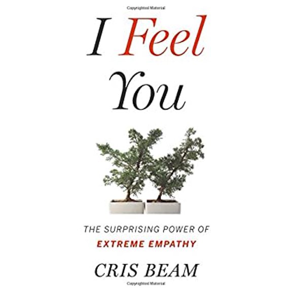 Pre-Owned I Feel You: The Surprising Power of Extreme Empathy (Hardcover) 0544558162 9780544558168