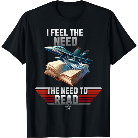 I Feel the Need. The Need to Read T-Shirt, Unisex T-Shirt
