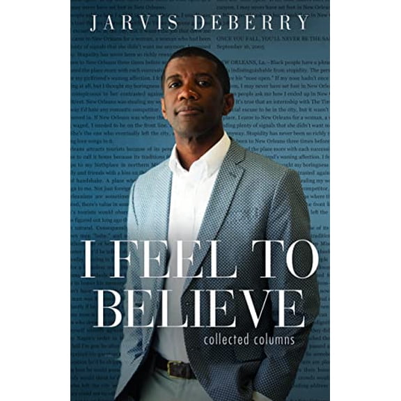 Pre-Owned I Feel To Believe: Collected Columns, 9781608011858, Paperback,