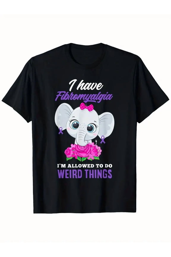 I Have Fibromyalgia I m Allowed To Do Weird Fibromyalgia T-Shirt National Immunization Awareness Month T-shirt 100% Pure Cotton Gift for Men Women Dad Mom and Friends Large
