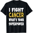 thumbnail image 1 of I Fight Cancer What's Your Superpower Funny Cancer Fighting T-Shirt, 1 of 4