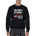 thumbnail image 1 of I Find It Funny Sweatshirt Men -Smartprints Designs, Male Small, 1 of 4