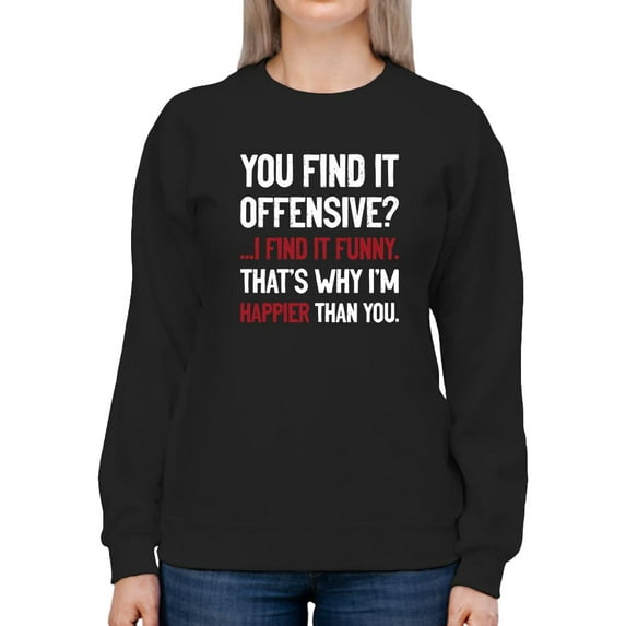 I Find It Funny Sweatshirt Women -Smartprints Designs, Female x-Large