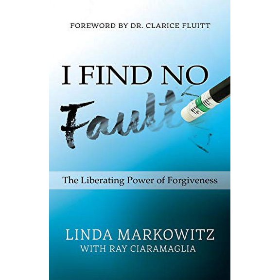 Pre-Owned I Find No Fault: The Liberating Power of Forgiveness (Paperback) 0578634538 9780578634531