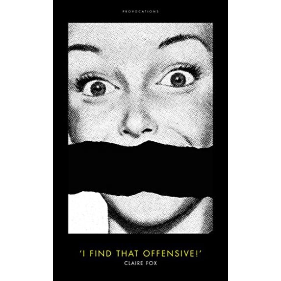 Pre-Owned 'I Find That Offensive!' (Hardcover) 1849549818 9781849549813